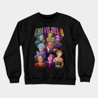 Chavo del 8 Crewneck Sweatshirt